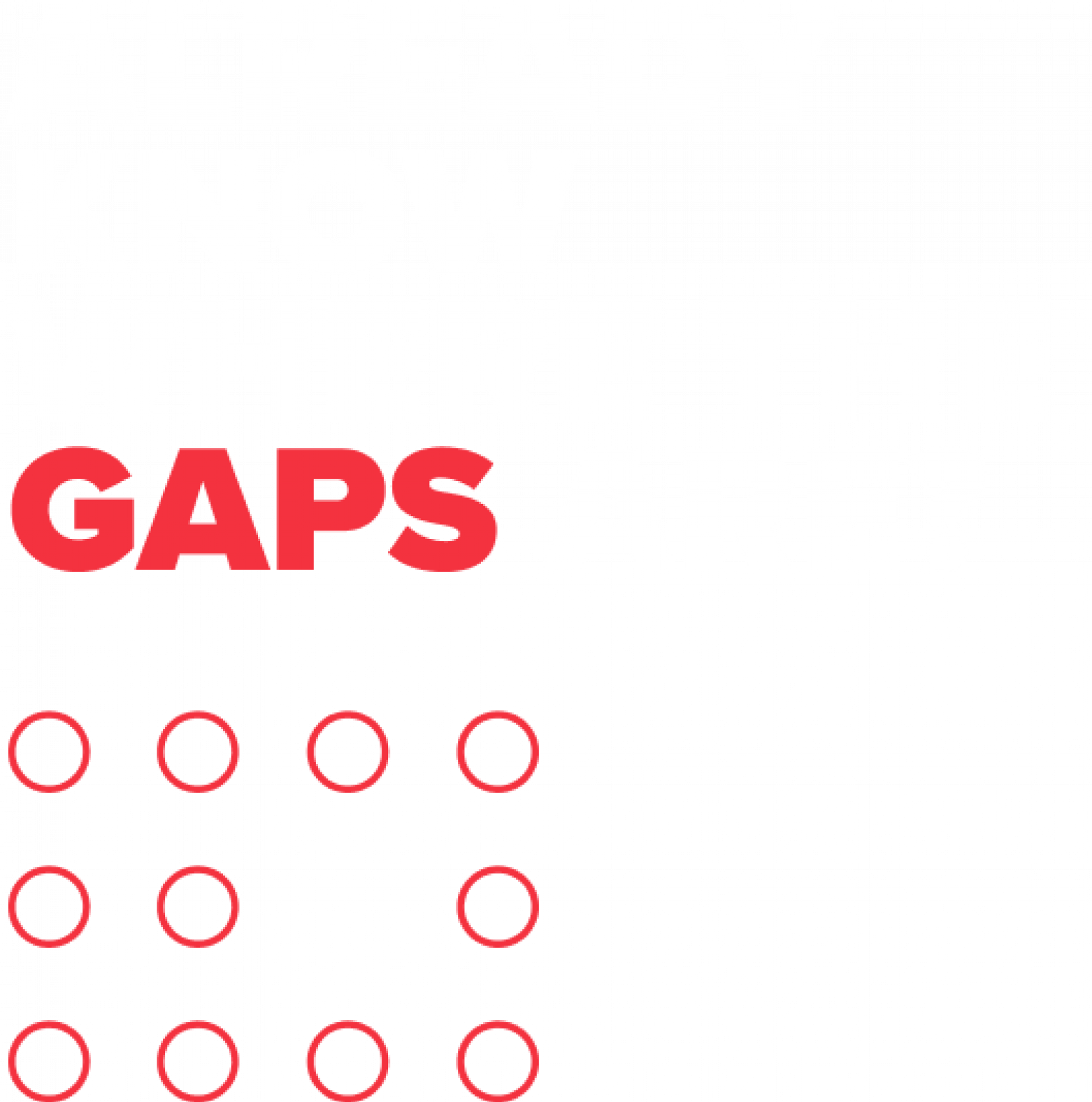 Already know where the gaps are?